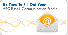 It's time to fill out your ARC E-mail Communication Profile!