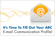 It's time to fill out your ARC E-mail Communication Profile!