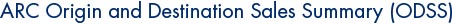 ARC Origin and Destination Sales Summary (ODSS)